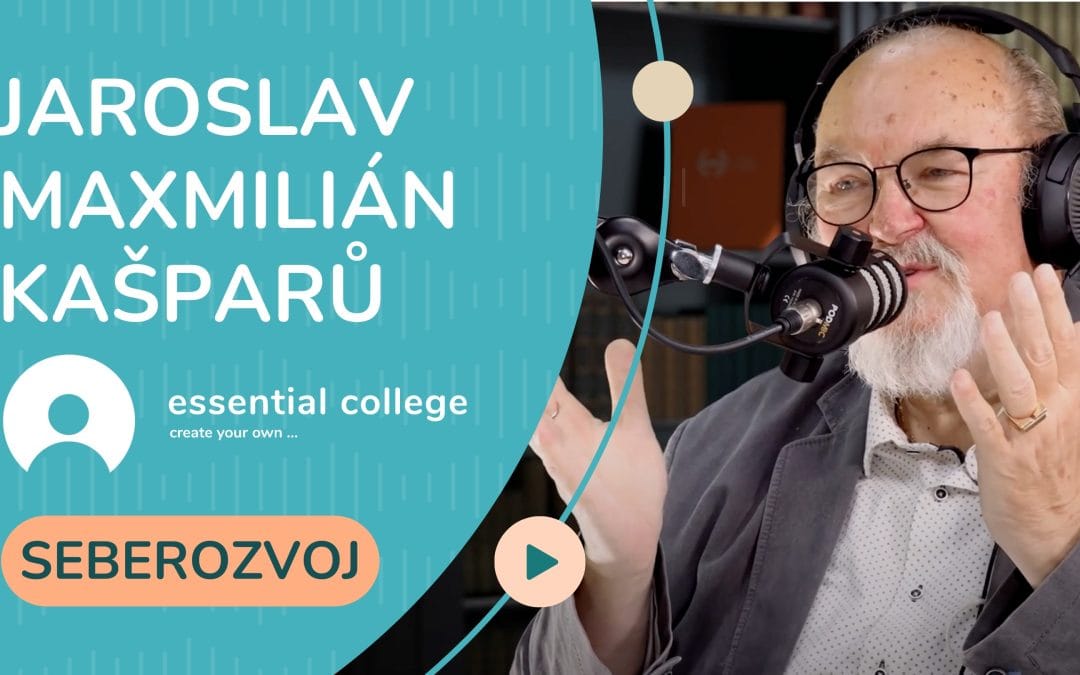 Jaroslav Maxmilián Kašparů: Když vzdělání není jen o informacích, ale o člověku